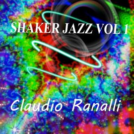 SHAKER JAZZ VOL. 1 - CLAUDIO RANALLI